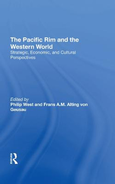 The Pacific Rim And The Western World: Strategic, Economic, And Cultural Perspectives by Philip West