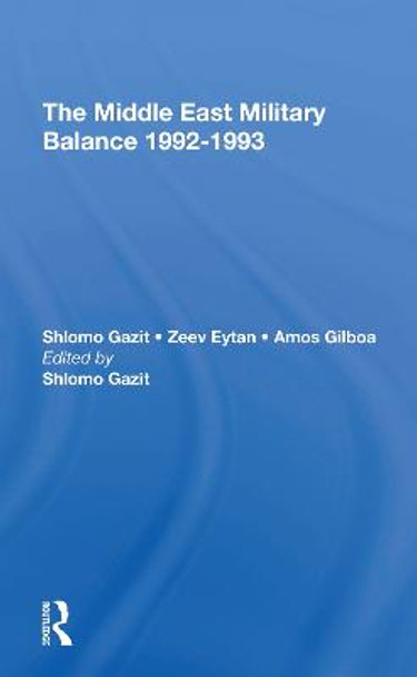 The Middle East Military Balance 19921993 by Shlomo Gazit