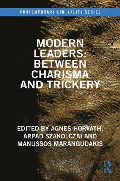 Modern Leaders: Between Charisma and Trickery by Agnes Horvath