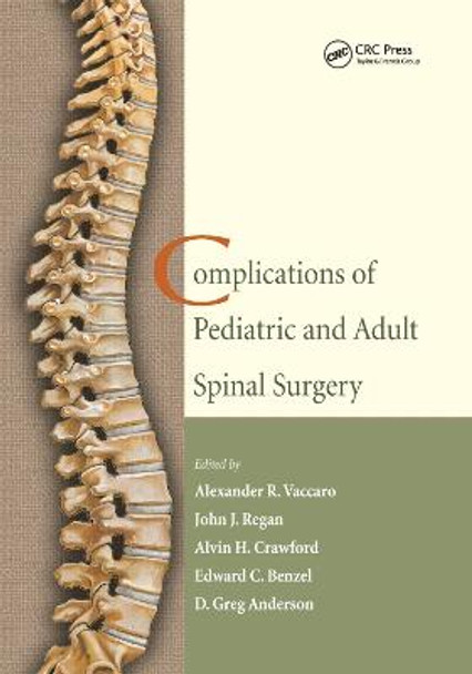 Complications of Pediatric and Adult Spinal Surgery by Alexander R. Vaccaro