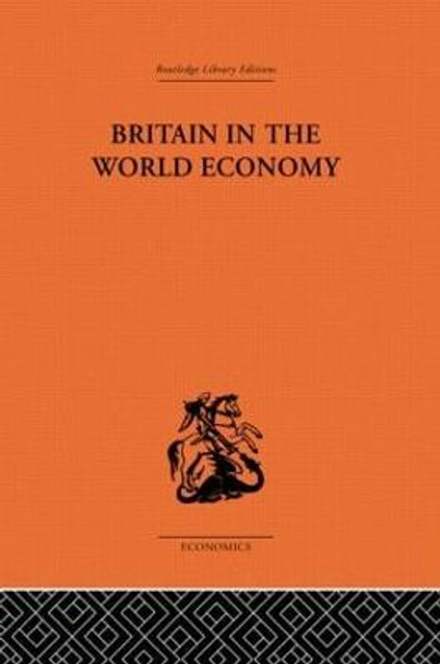 Britain in the World Economy by Dennis H. Robertson