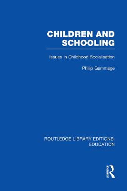 Children and Schooling by Phillip Gammage