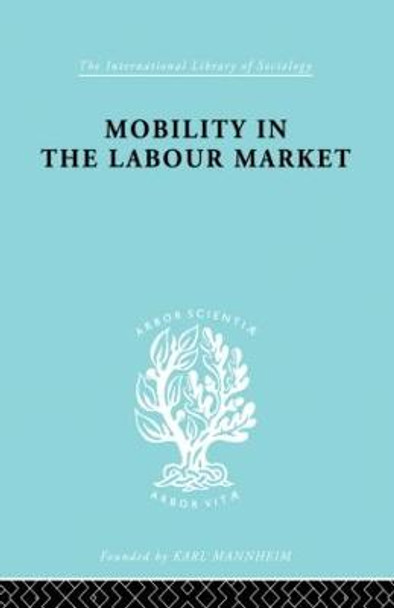Mobility in the Labour Market: Employment Changes in Battersea and Dagenham by Margaret Jefferys