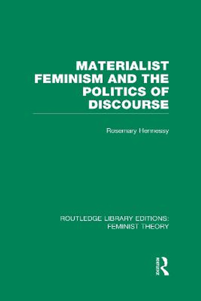 Materialist Feminism and the Politics of Discourse by Rosemary Hennessy