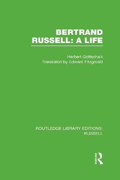 Bertrand Russell: A Life by Herbert Gottschalk