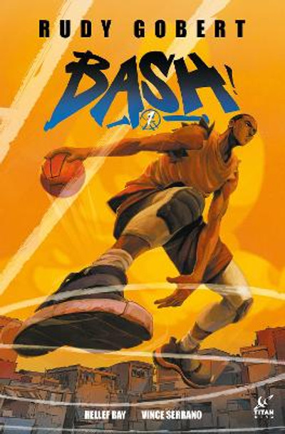 Bash! Vol.1 by Rudy Gobert