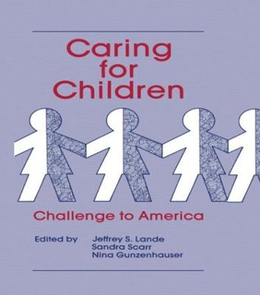 Caring for Children: Challenge To America by Jeffrey Lande