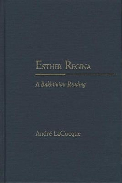 Esther Regina: A Bakhtinian Reading by Andre LaCocque