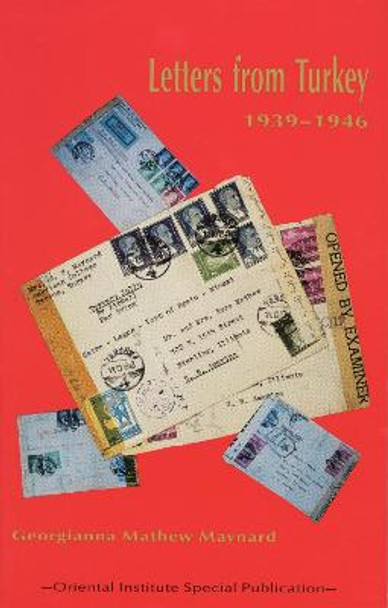 Letters from Turkey, 1939-1946 by Georgianna Mathew Maynard