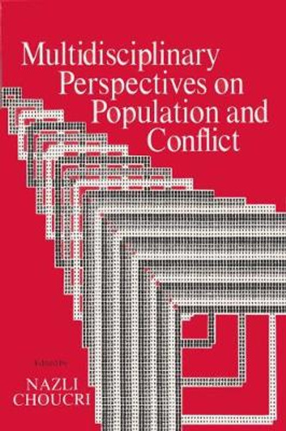 Multidisciplinary Perspectives on Population and Conflict by Nazli Choucri