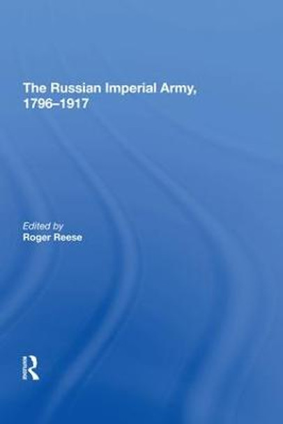 The Russian Imperial Army 1796 917 by Roger Reese