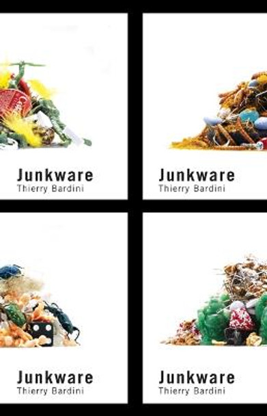 Junkware by Thierry Bardini