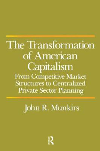 The Transformation of American Capitalism by J.R. Munkirs