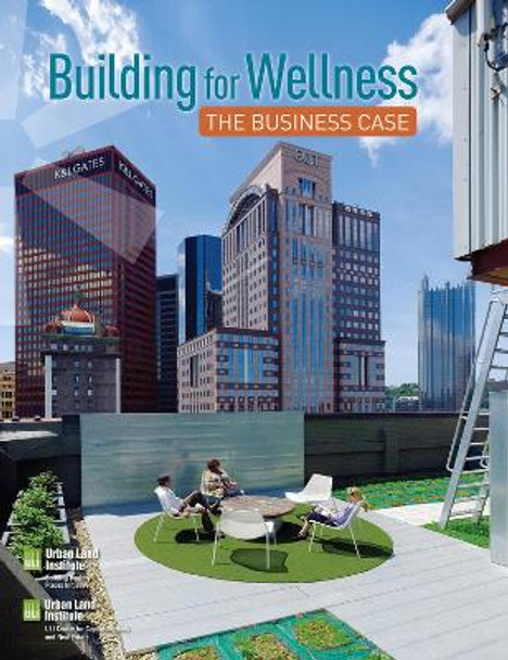 Building for Wellness: The Business Case by Anita Kramer