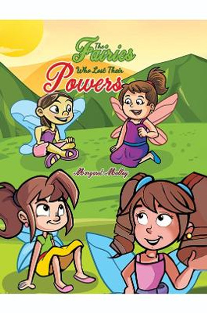 The Fairies Who Lost Their Powers by Margaret Molloy