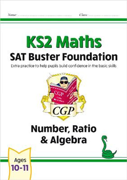 New KS2 Maths SAT Buster Foundation: Number, Ratio & Algebra (for the 2020 tests) by CGP Books
