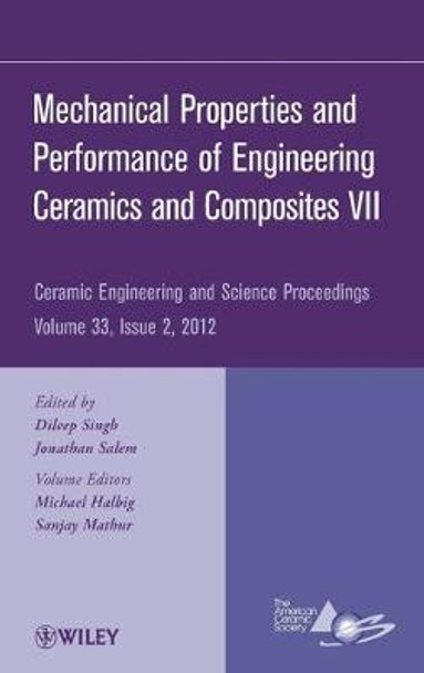 Mechanical Properties and Performance of Engineering Ceramics and Composites VII by Dileep Singh
