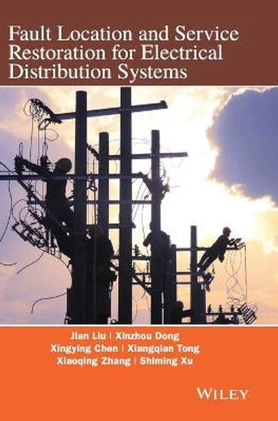 Fault Location and Service Restoration for Electrical Distribution Systems by Jian-Guo Liu