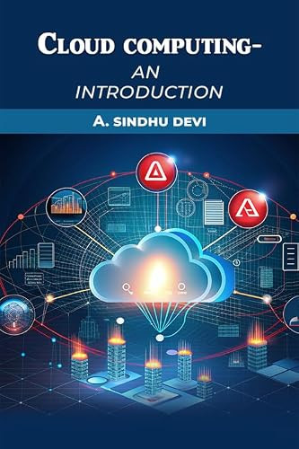 Cloud Computing-an Introduction by A. Sindhu Devi 9789363055322