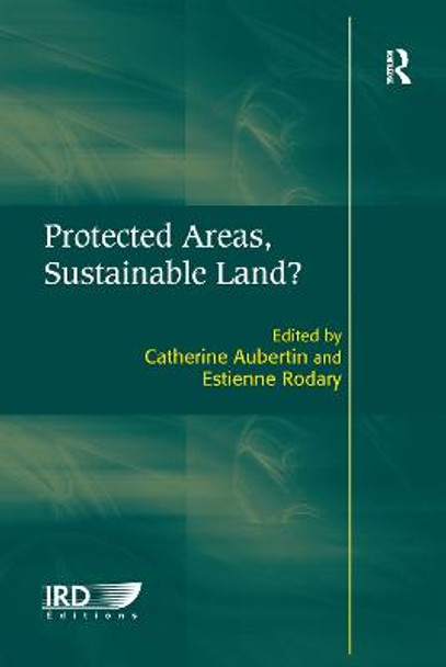 Protected Areas, Sustainable Land? by Ms Estienne Rodary