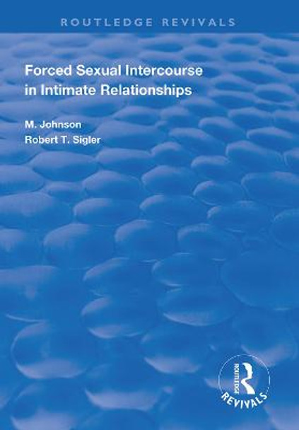 Forced Sexual Intercourse in Intimate Relationships by Ida M. Johnson