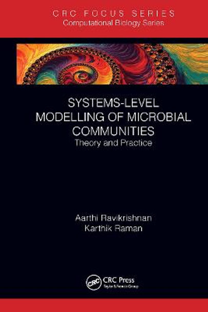 Systems-Level Modelling of Microbial Communities: Theory and Practice by Aarthi Ravikrishnan