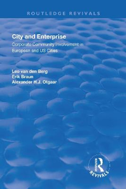 City and Enterprise: Corporate Community Involvement in European and US Cities: Corporate Community Involvement in European and US Cities by Erik Braun