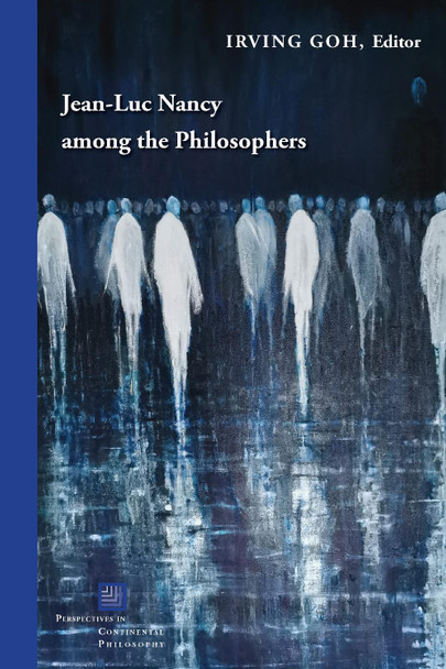 Jean-Luc Nancy among the Philosophers by Irving Goh