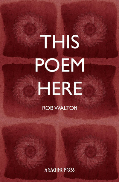 This Poem Here by Rob Walton 9781913665302