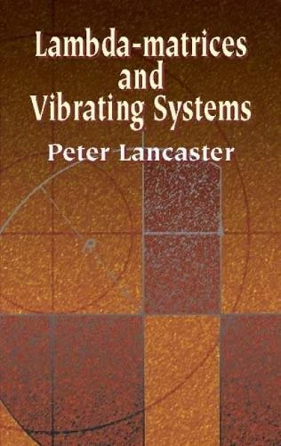 Lambda-Matrices and Vibrating Systems by P. Lancaster 9780486425467