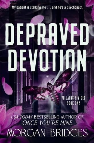 Depraved Devotion by Morgan Bridges 9781538778500