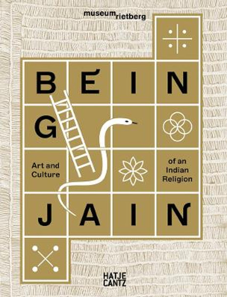 Being Jain: Art and Culture of an Indian Religion by Johannes Beltz