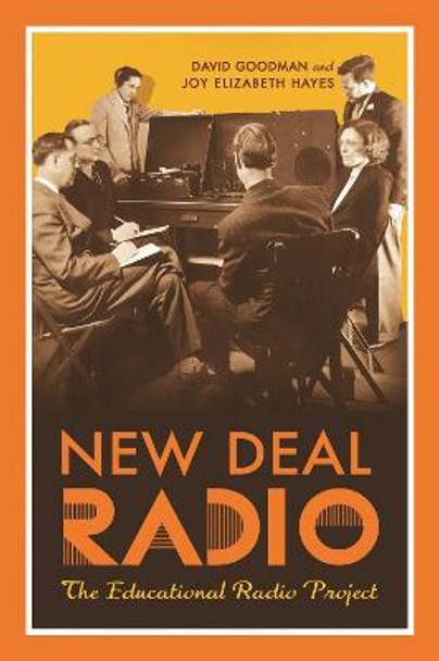 New Deal Radio: The Educational Radio Project by David Goodman