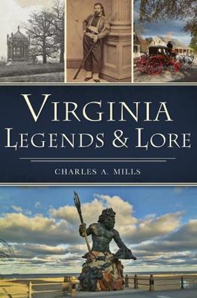 Virginia Legends & Lore by Charles A. Mills