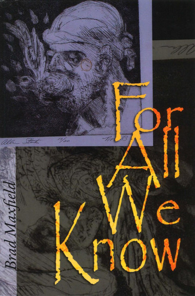 For All We Know by Brad Maxfield 9781935218203