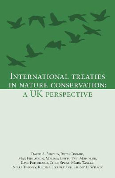 International Treaties in Nature Conservation: A UK Perspective by David A. Stroud