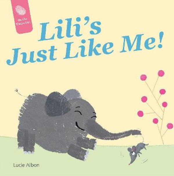 Lili's Just Like Me! by Lucie Albon