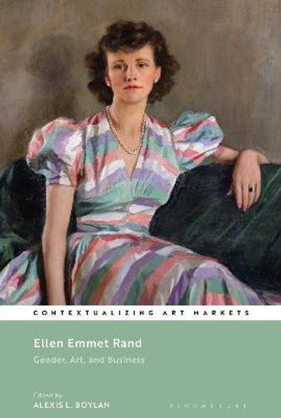 Ellen Emmet Rand: Gender, Art, and Business by Dr. Alexis L. Boylan