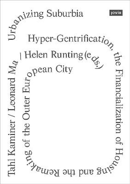 Urbanizing Suburbia: Hyper-Gentrification, the Financialization of Housing and the Remaking of the Outer European City by Tahl Kaminer