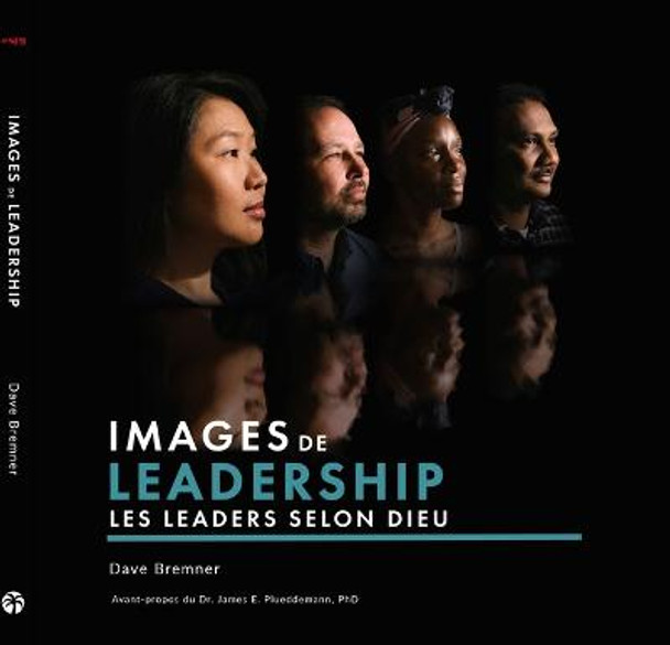 Images of Leadership (French): Biblical Portraits of Godly Leaders by David Bremner