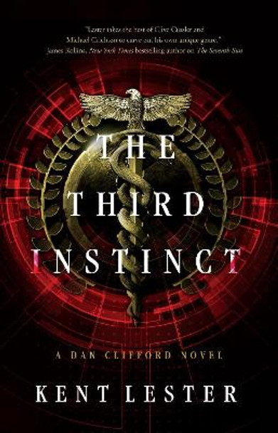 The Third Instinct: A Dan Clifford Novel by Kent Lester