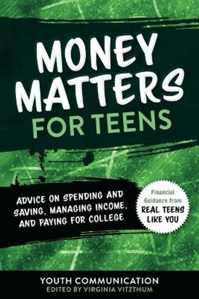 Money Matters for Teens, Volume 2: Advice on Spending and Saving, Managing Income, and Paying for College by Yc Teen