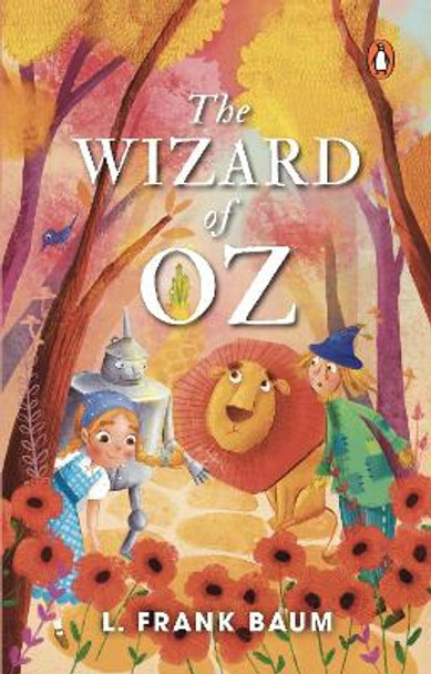 The Wizard of Oz (PREMIUM PAPERBACK, PENGUIN INDIA) by L. Frank Baum