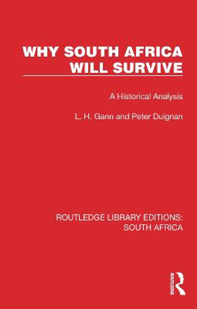 Why South Africa Will Survive: A Historical Analysis by L. H. Gann