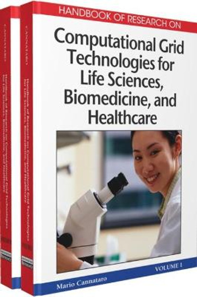 Handbook of Research on Computational Grid Technologies for Life Sciences, Biomedicine and Healthcare by Mario Cannataro