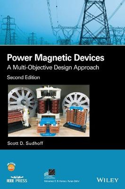 Power Magnetic Devices: A Multi-Objective Design Approach by Scott D. Sudhoff