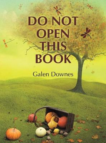 Do Not Open this Book by Galen Downes