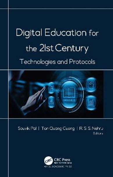 Digital Education for the 21st Century: Technologies and Protocols by Souvik Pal