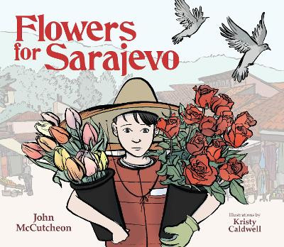 Flowers for Sarajevo by John McCutcheon