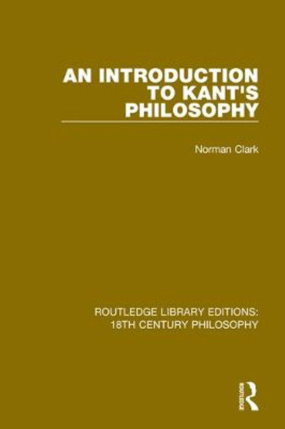 An Introduction to Kant's Philosophy by Norman Clark